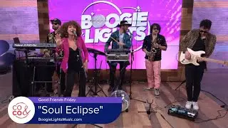 Boogie Lights Performs 'Soul Eclipse' on Good Friends Friday