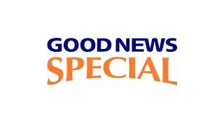 20260110 Good News Special broadcast