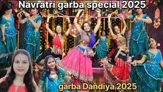 Garba dance 2025 || Navratri ,garba ,special || Dandiya dance latest video 2025 || Navratri special