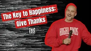 The Key to Happiness: Give Thanks // Pastor Kevin Lucas
