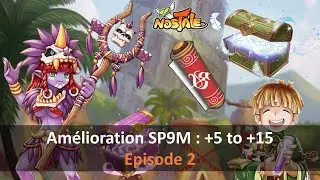 NosTale FR1 - Upgrading SP9 to +15 (Ep. 2/2) : J'ai RQ mental