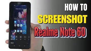 How to Take Screenshot Realme Note 60