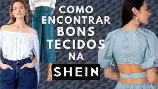COMO COMPRAR BONS TECIDOS NA SHEIN