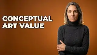How To Understand Conceptual Value In Fine Art?