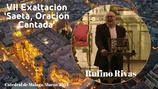 Saeta Rufino Rivas (Fuengirola/Puente Genil) en la Catedral de Málaga