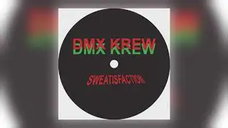 DMX Krew - Sweatisfaction [Audio]