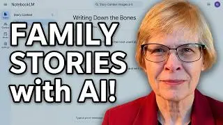 My Favorite Way to use NotebookLM for Family Stories