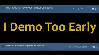 I Release Steam Game Demos Way Too Early (And Here's Why)