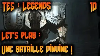 The elder scrolls legends Let's play : Ep 10 Une bataille divine !
