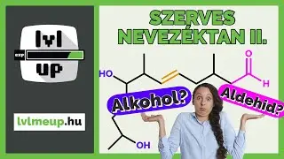 Szerves nevezéktan II. - Ki a fontosabb? | lvlmeup.hu | Emelt kémia érettségi | Szerves kémia