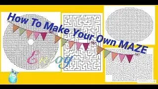 How to make your own Maze