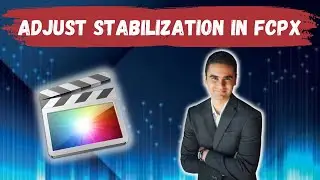 How To Adjust Stabilization Settings In Final Cut Pro