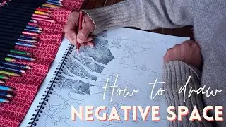 How to Draw Negative Space (Beyond the Trees!)