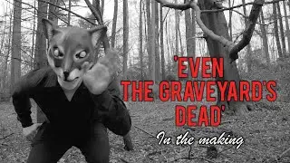 'Even The Graveyard's Dead' IN THE MAKING (outakes) BOPFLIX