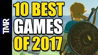 Top 10 Best Games Of 2017