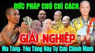 🔥 ĐỨC PHÁP CHỦ NÓI THẲNG: Ma Tăng – Yêu Tăng MUỐN GIẢI NGHIỆP PHẢI LÀM NGAY ĐIỀU NÀY