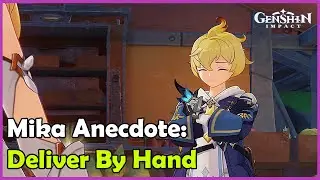 Mika Anecdote: Deliver By Hand | Mika in NodKrai | Anecdote | Genshin Impact