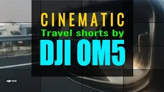 DJI OM 5 - BEST CINEMATIC TRAVEL VIDEO | DJI MIMO APP