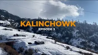 Kalinchowk  || Jiri  Kalinchowk Series  || Episode 3