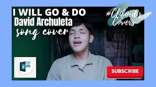 I WILL GO & DO - David Archuleta | 2020 Youth Mutual Theme (cover) #CLIFORDsCovers