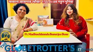 Travel-এর নতুন ঠিকানা! Best Offbeat Destinations | A Special Chat With Madhuchhanda Bose Banerjee