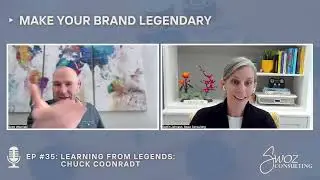 Ep 35: Learning from Legends -- Chuck Coonradt  || Make Your Brand Legendary