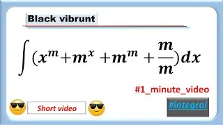 Integration x^m + m^x + m^m + m/x dx #integral #integration #black_vibrunt