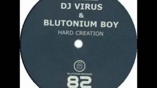 DJ Virus & Blutonium Boy - Hard Creation (Blutonium Boy Hardstyle Melo Mix)