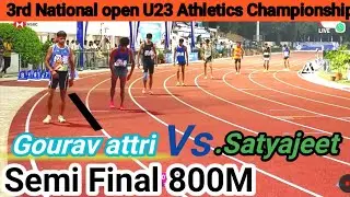 800Mtr Semi Final Men's || 3rd National open U23 Athletics Championship 2023