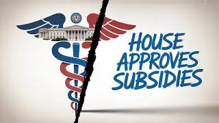 US House Passes ObamaCare Subsidies