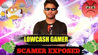 LOWCASH GAMER 💰💲SCAMER EXPOSED 😡💔 | FAKE APP PARMOTION - GARENA FREE FIRE MAX !