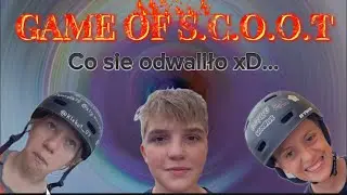 GAME OF S.C.O.O.T *XD* vlog #1