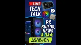 🔴 📲LIVE TECH TALK &ndash; Nvidia RTX 5060, PC Builds,Intel Chaos!