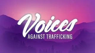 Voices Against Trafficking - FORUM