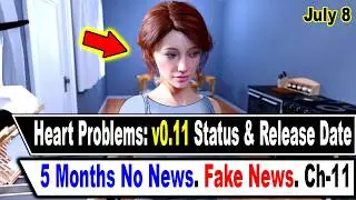 Heart Problems: v0.11 Update News || Debunking Rumors || July 8