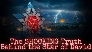 The Star of David EXPOSED: The Shocking Truth Behind Judaism&rsquo;s Most Sacred Symbol