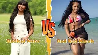 Badkid Nena (Tha Bad Kids) VS Bad Kid Mirah (MK Family) Transformation 2026 ✪ From Baby To Now ♥︎