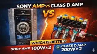 Sony Music System AMP vs Class D Amplifier | Kaun Sa Best Hai? 🤔