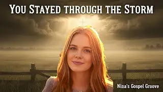 Held Through Every Storm | You Stayed Through the Storm | Nina’s Gospel Groove