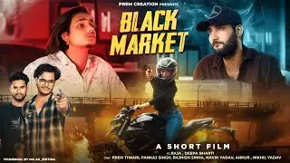 Black Market | Gangster Short Film | Prem Creation | 2024