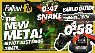 The NEW META Is Not Just EN06 Times its 47sec Snake's and 58 sec EN06 | Fallout 76
