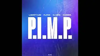 Lawstylez, Flowa, DJ MNS, RAMSES - P.I.M.P.