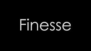 Finesse