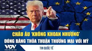Châu Âu ‘không khoan nhượng’ với Mỹ, đóng băng thỏa thuận thương mại vì căng thẳng Greenland | VOV