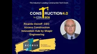 Ricardo Osiroff Access Construction Innovation Hub by Shapir Engineering CEO