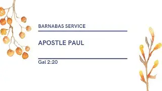 02.23.2025 - Barnabas Youth Group - Apostle Paul
