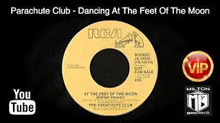 Milton Breaks Ultimate VIP Selection The Parachute Club  Dancing At The Feet Of The Moon #dancehits