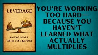 Leverage: Doing More with Less Effort (Audiobook)