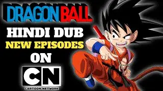 Dragonball 1986 Hindi Dub New Episodes On Cartoon Network India 🥳🥳 | Dragonball Hindi Dub Update !!
