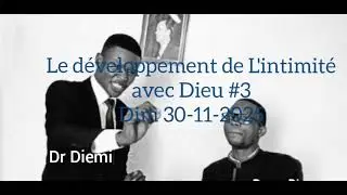 Dr. Diemi: Le développement de L'intimité avec Dieu #3